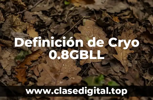 Definición de Cryo 0.8GBLL