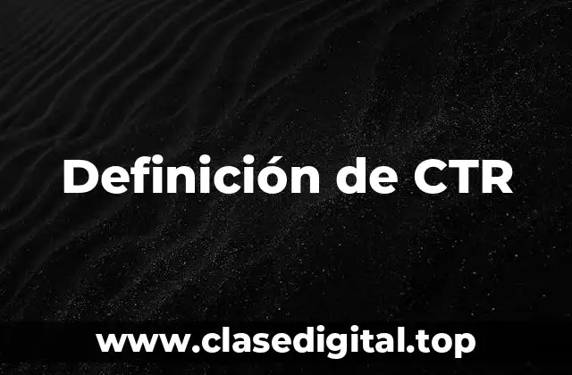 Definición de CTR