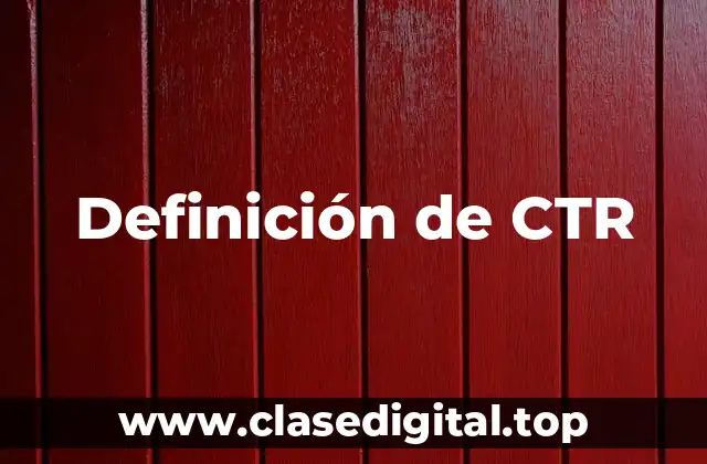 Definición técnica de CTR