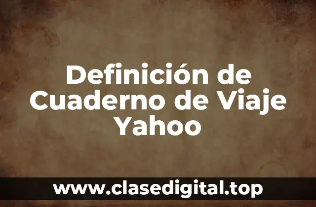 Definición de Cuaderno de Viaje Yahoo