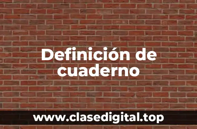 Definición de cuaderno