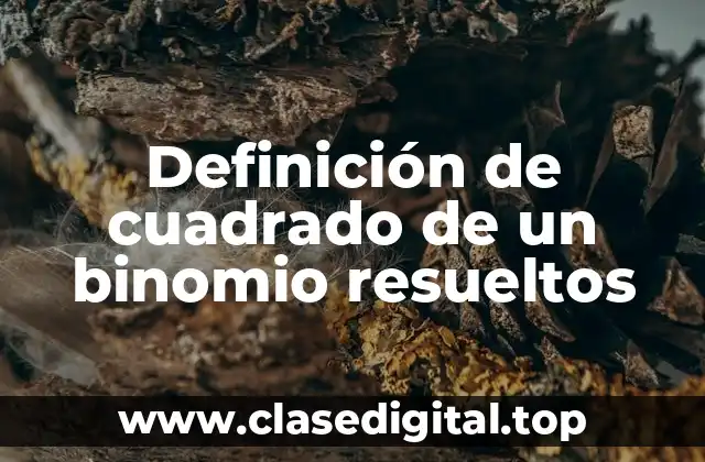 Definición de cuadrado de un binomio resueltos