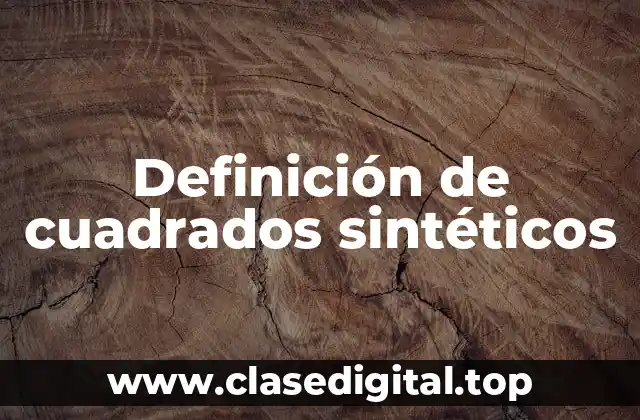 Ejemplos de cuadrados sintéticos