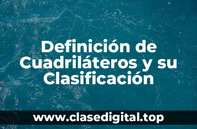 Definición Técnica de Cuadrilátero