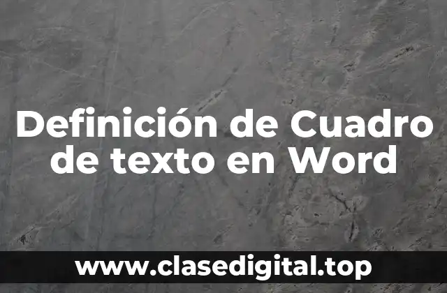 Definición de Cuadro de texto en Word