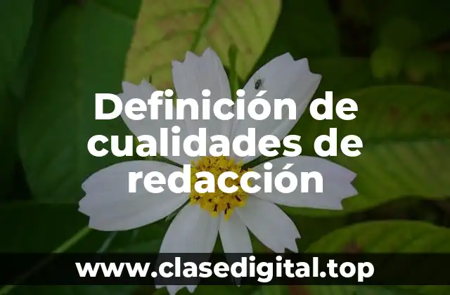 Ejemplos de cualidades de redacción