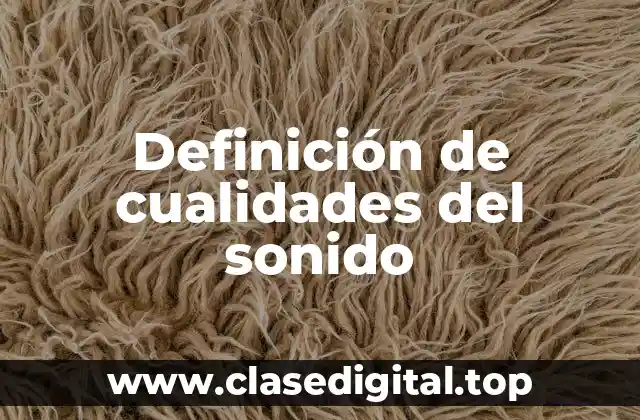 Definición de cualidades del sonido