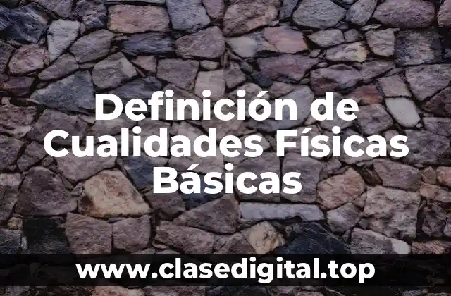 Definición de Cualidades Físicas Básicas