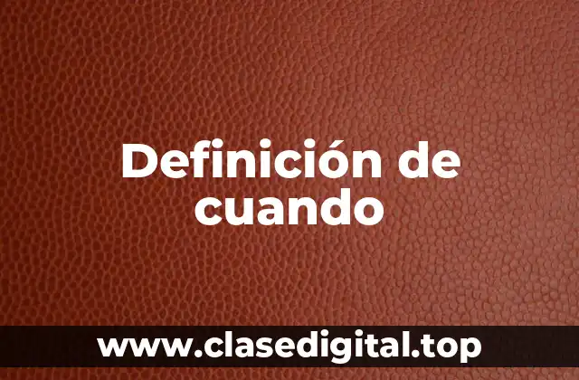 Definición de cuando
