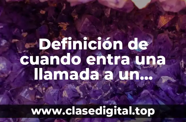 Definición de cuando entra una llamada a un programa