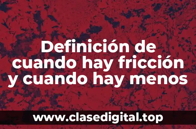 Ejemplos de fricción