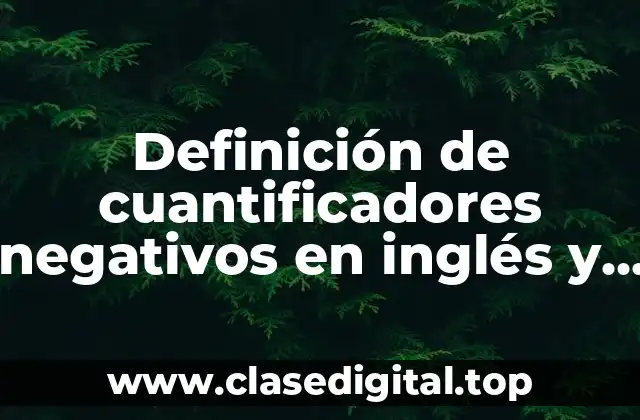 Ejemplos de cuantificadores negativos