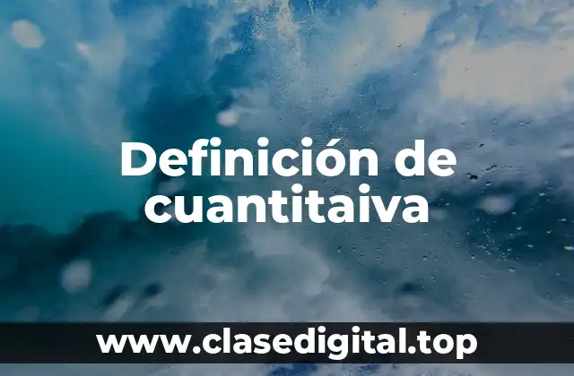 Definición de cuantitaiva