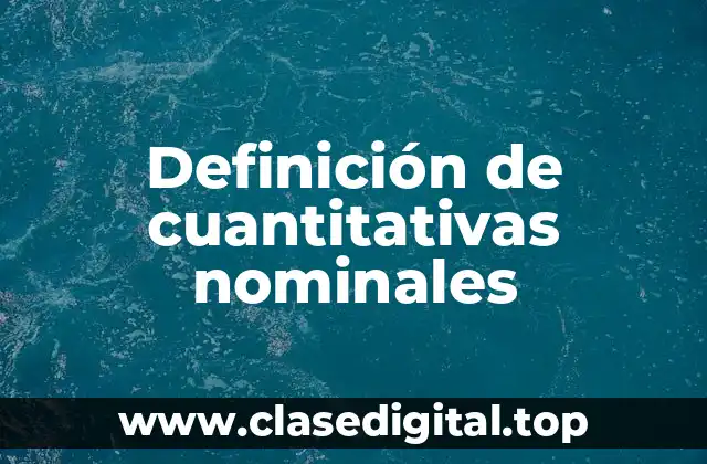 Definición de cuantitativas nominales