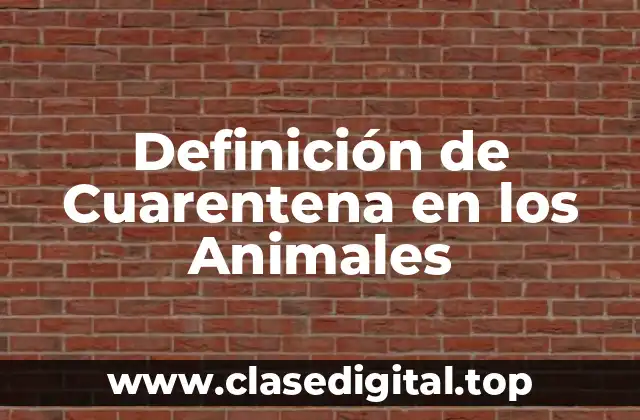Definición de Cuarentena en los Animales