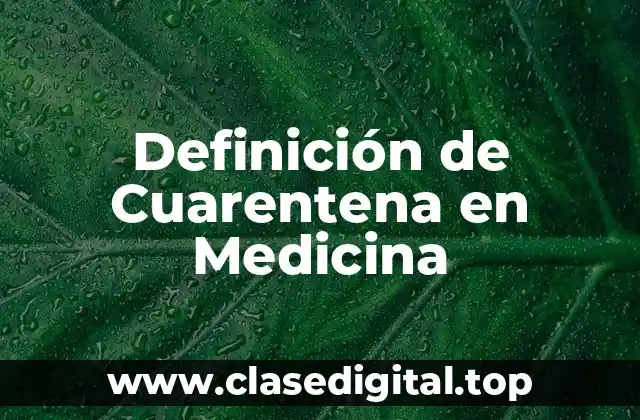 Definición de Cuarentena en Medicina