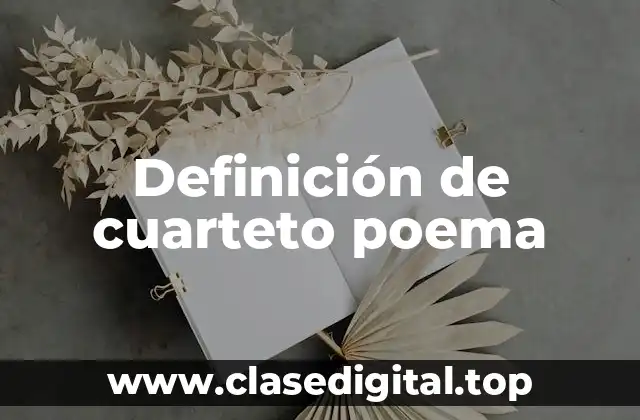 Definición técnica de cuarteto poema