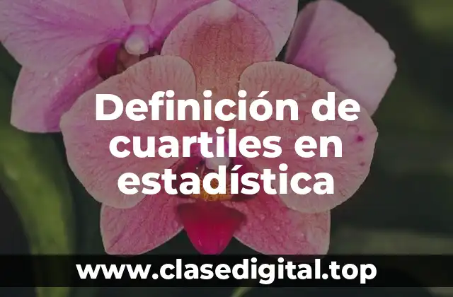 Definición de cuartiles en estadística
