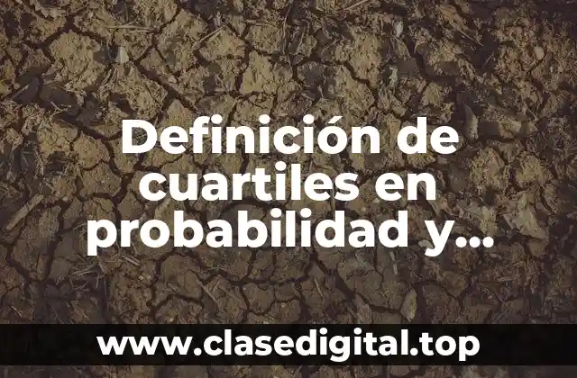 Definición técnica de cuartiles