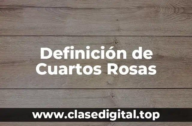 Ejemplos de Cuartos Rosas