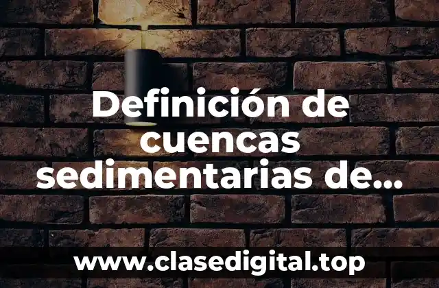 Definición de cuencas sedimentarias de interior