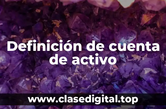 Definición de cuenta de activo