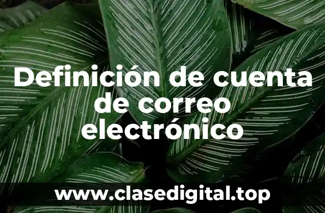 Definición de cuenta de correo electrónico