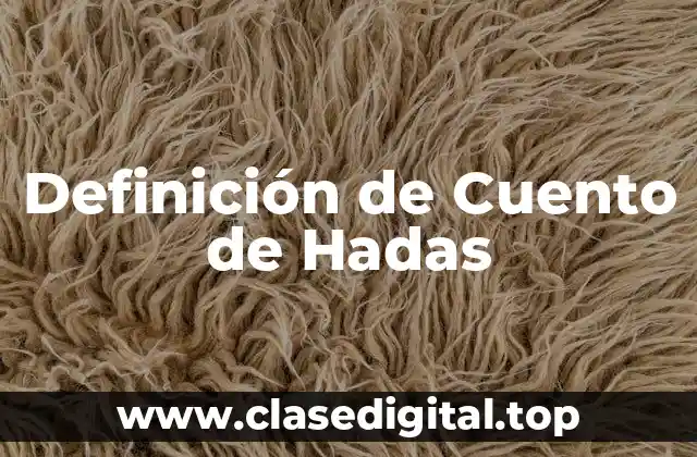 Definición de Cuento de Hadas