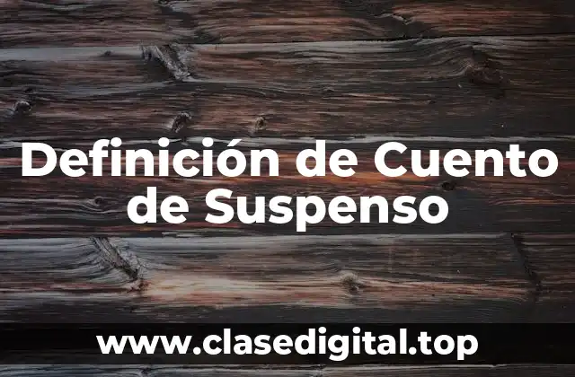 Definición de Cuento de Suspenso