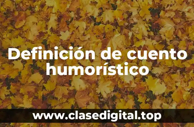 Definición de cuento humorístico
