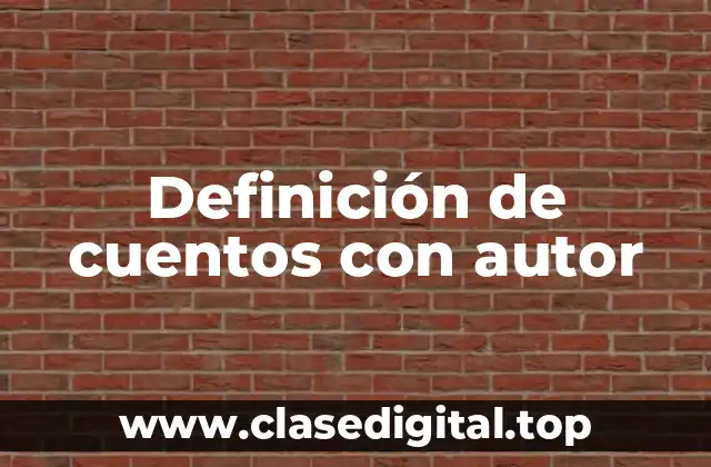 Definición de cuentos con autor