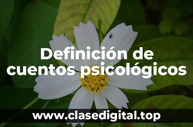 Definición de cuentos psicológicos