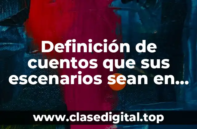 Definición de cuentos que sus escenarios sean en la ciudad