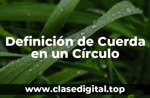 Definición de Cuerda en un Círculo