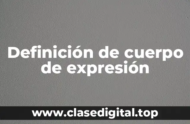 Definición de cuerpo de expresión