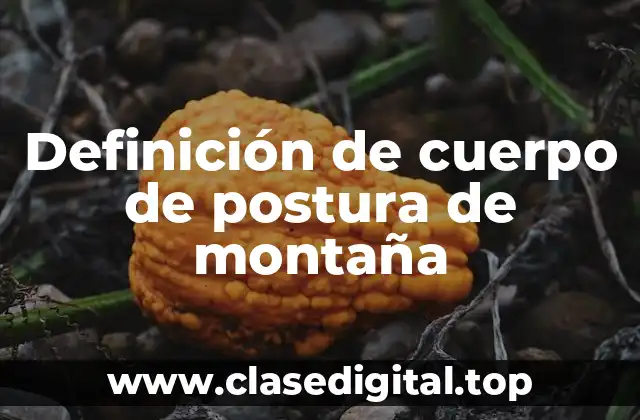 Ejemplos de cuerpo de postura de montaña