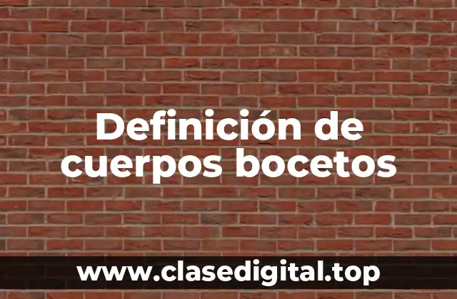 Definición de cuerpos bocetos
