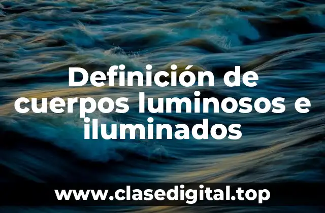Definición técnica de cuerpo luminoso
