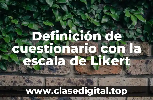Definición de cuestionario con la escala de Likert