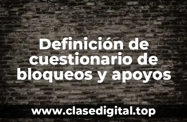 Ejemplos de cuestionario de bloqueos y apoyos