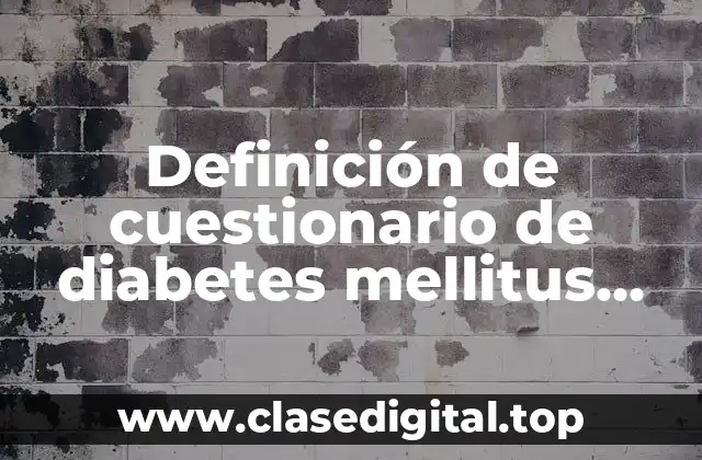 Definición de cuestionario de diabetes mellitus con la escala LinkeK