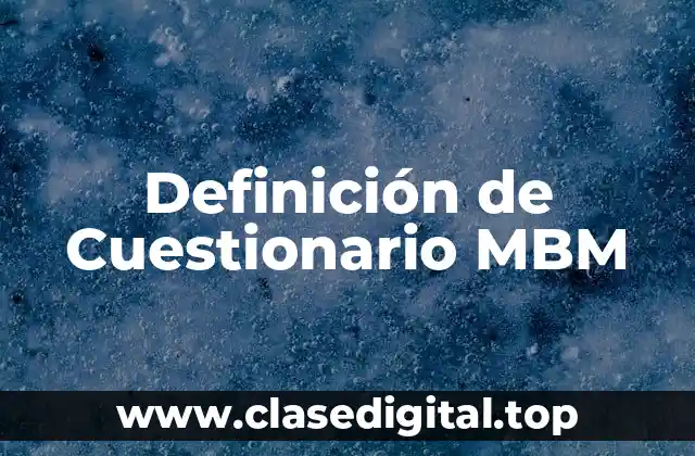 Definición de Cuestionario MBM