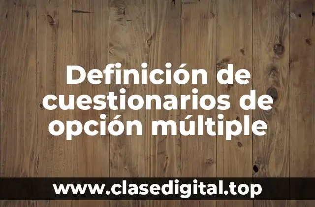 Definición de cuestionarios de opción múltiple