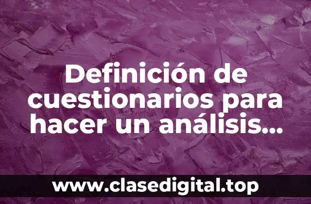 Definición de cuestionarios para hacer un análisis psicológico
