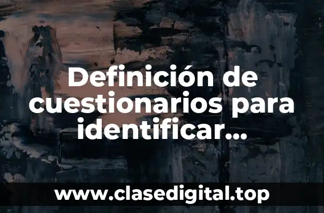 Definición de cuestionarios para identificar estructura de la empresa
