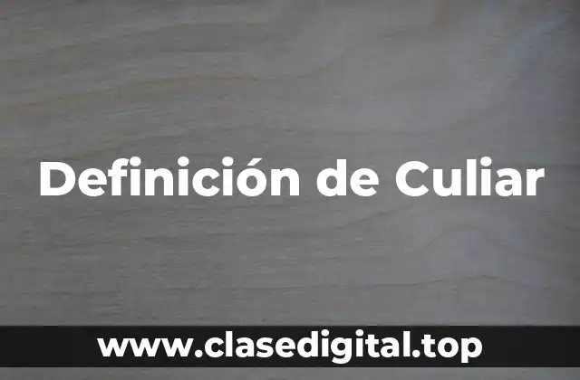 Definición técnica de Culario
