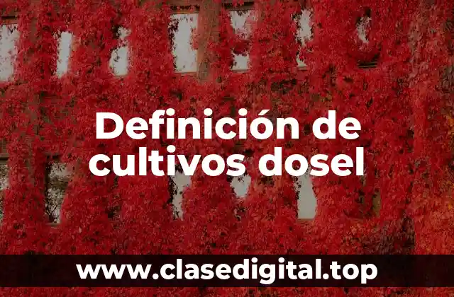 Definición de cultivos dosel