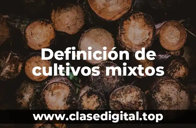 Definición de cultivos mixtos