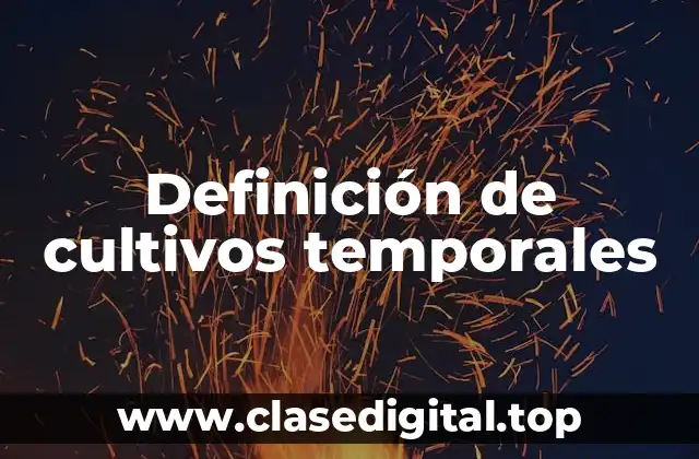 Definición de cultivos temporales