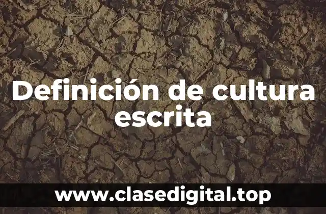 Definición de cultura escrita